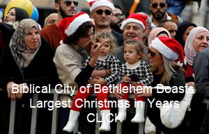 Biblical City of Bethlehem Boasts Largest Christmas in Years